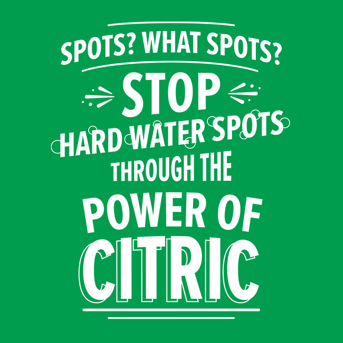 Spots? What spots? Stop hard water spots through the power of citric
